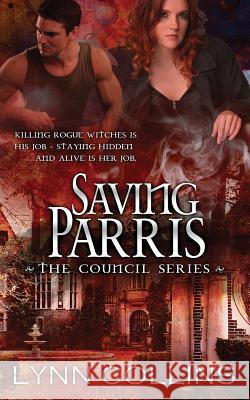 Saving Parris: The Council Series Lynn Collins 9781791836658