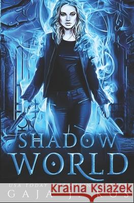 Shadow World Gaja J Kos 9781791854140 Independently Published