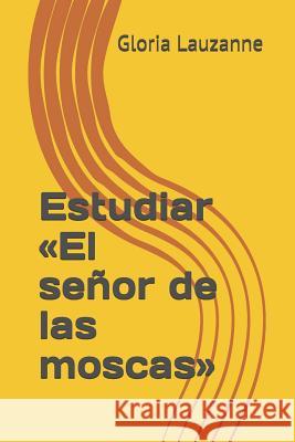 Estudiar El señor de las moscas Gloria Lauzanne 9781791859886 Independently Published