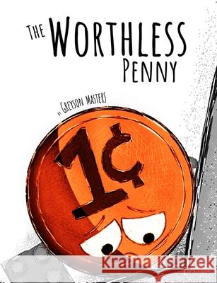 The Worthless Penny Greyson Masters 9781791867263