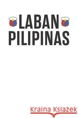 Laban Pilipinas Elderberry's Designs 9781791871499 Independently Published