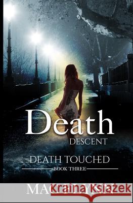 Death Descent: Death Touched #3 Mac Flynn 9781791872922 Independently Published