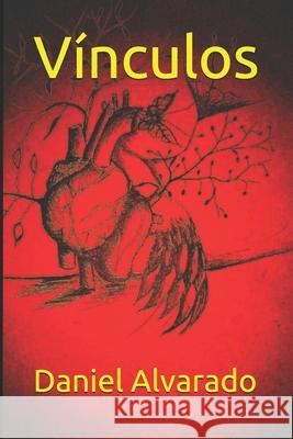 Vínculos Daniel Alvarado 9781791878597 Independently Published
