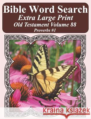 Bible Word Search Extra Large Print Old Testament Volume 88: Proverbs #1 T. W. Pope 9781791880064 Independently Published
