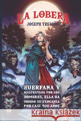 La Lobera Joseph Trevino 9781791886653