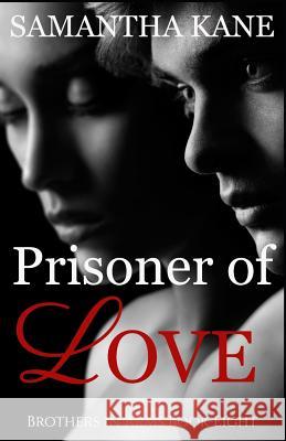 Prisoner of Love Samantha Kane 9781791888374 Independently Published