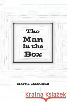 The Man in the Box Marc J. Rochkind 9781791889746