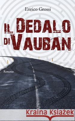 Il Dedalo Di Vauban Enrico Grossi 9781791921194 Independently Published