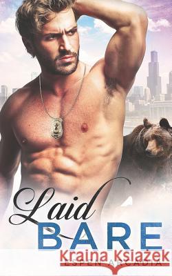 Laid Bare: A Gay Bear Shifter Romance Espen Arcadia 9781791926984 Independently Published