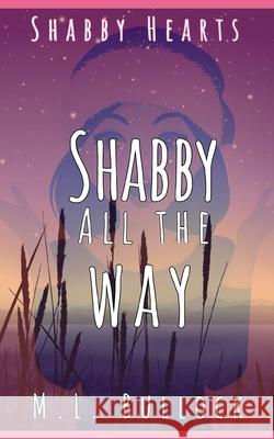 Shabby All the Way: A Shabby Hearts Paranormal Cozy Mystery M. L. Bullock 9781791928940 Independently Published