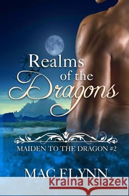 Realms of the Dragons: Maiden to the Dragon #2 Mac Flynn 9781791934491 Independently Published