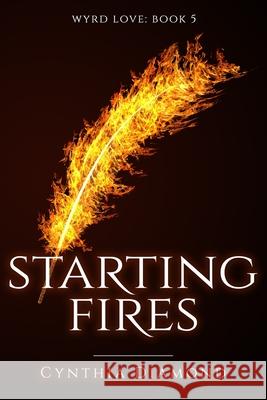Starting Fires Cynthia Diamond 9781791939106