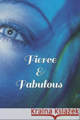 Fierce & Fabulous Tanya DeFreitas 9781791941734