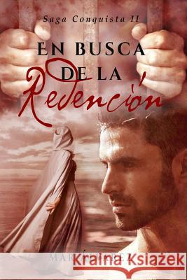 En Busca de la Redención: Romance Histórico Álvarez, Mar 9781791942809 Independently Published