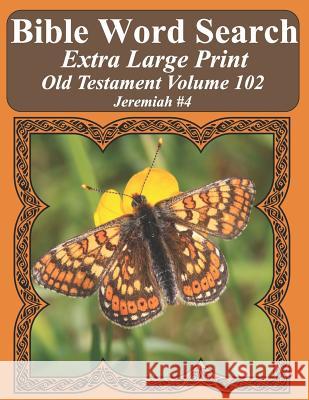 Bible Word Search Extra Large Print Old Testament Volume 102: Jeremiah #4 T. W. Pope 9781791950781 Independently Published