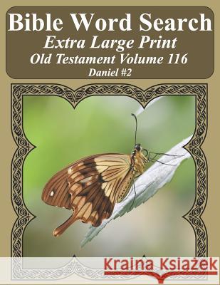 Bible Word Search Extra Large Print Old Testament Volume 116: Daniel #2 T. W. Pope 9781791952006 Independently Published