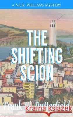 The Shifting Scion Frank W. Butterfield 9781791952877 Independently Published