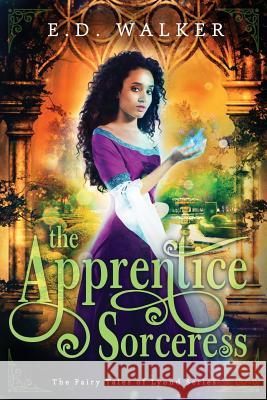 The Apprentice Sorceress E D Walker 9781791965570 Independently Published