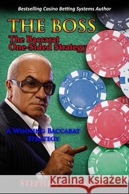 The Baccarat One-Sided Strategy (The BOSS): A winning Baccarat Strategy Stephen R Tabone 9781791975982