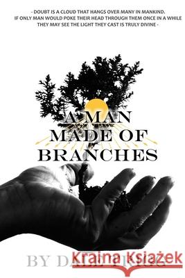 A Man Made of Branches: A Calivari Tale Dale Trigg 9781791976897
