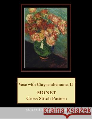 Vase with Chrysanthemums II: Monet Cross Stitch Pattern Kathleen George Cross Stitch Collectibles 9781791991234 Independently Published