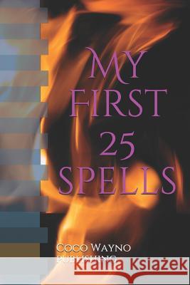 My First 25 Spells Coco Publishing 9781791991982