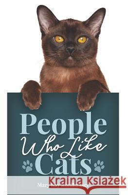 People Who Like Cats Mary Kay Kindhauser 9781791996659