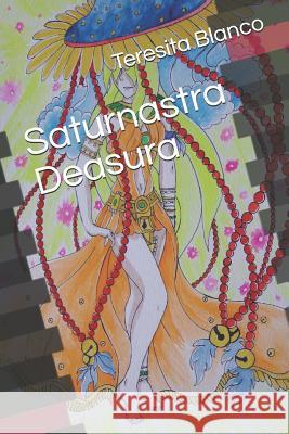 Saturnastra Deasura Teresita Blanco 9781791998691