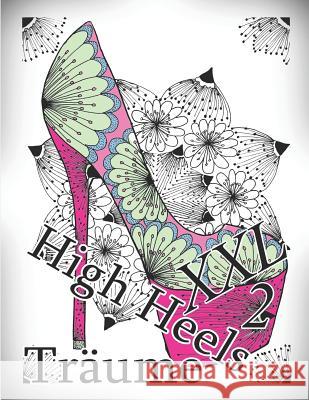 High Heels Träume XXL 2 The Art of You 9781791998738 Independently Published