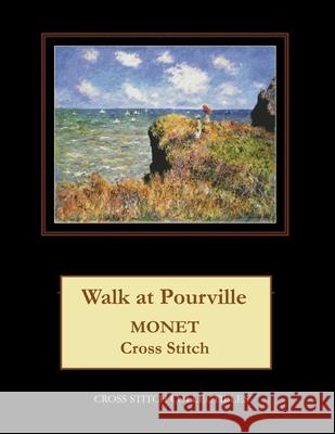 Walk at Pourville: Monet Cross Stitch Pattern Kathleen George Cross Stitch Collectibles 9781791999506 Independently Published