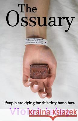 The Ossuary Violet Isley 9781792001949 Independently Published