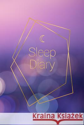 Sleep Diary Purple Lights Notebooks, Golding 9781792002175