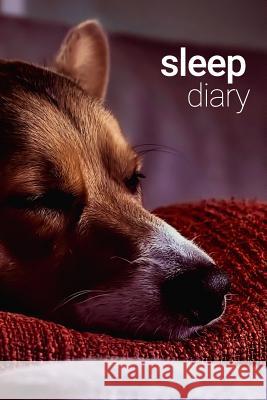 Sleep Diary - Sleepy Dog Notebooks, Golding 9781792002199