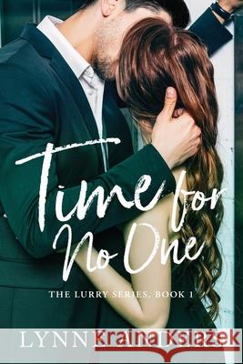 Time for No One: The Lurry Series, Book 1 Ann Narcisian Videan Lynne Anders 9781792008931 Independently Published