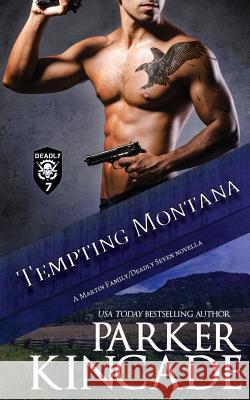 Tempting Montana Parker Kincade 9781792013379