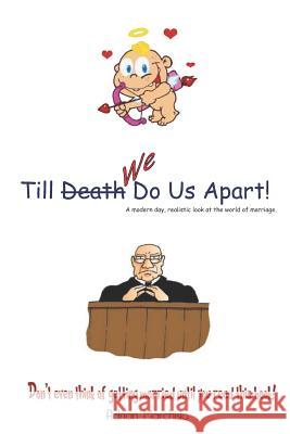Till Death (We) Do Us Apart! Adrian Marchisio 9781792014383 Independently Published