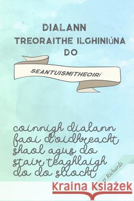 Dialann Treoraithe Ilghiniúna do Seantuismitheoirí: Coinnigh dialann faoi d'oidhreacht shaol agus do stair teaghlaigh do do sliocht Amber Richards 9781792015106 Independently Published
