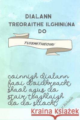 Dialann Treoraithe Ilghiniúna do Tuismitheoirí: Coinnigh dialann faoi d'oidhreacht shaol agus do stair teaghlaigh do do sliocht Amber Richards 9781792016325 Independently Published