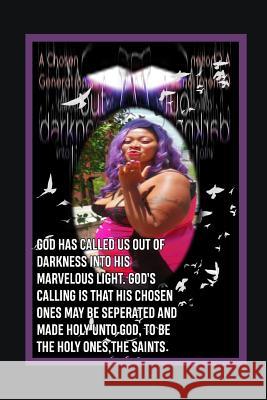 Chosen Generation Called Out Darkness Into the Light Sandie Boswell 9781792017971 Independently Published