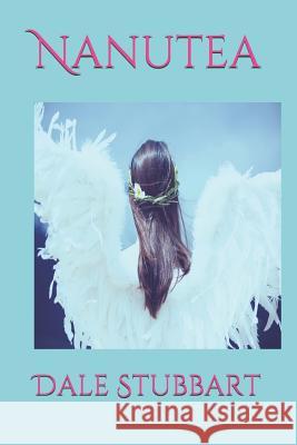 Nanutea Dale Stubbart 9781792020506 Independently Published