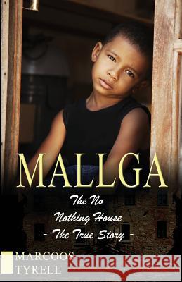 Mallga: The No Nothing House Marcoos Tyrell 9781792020810