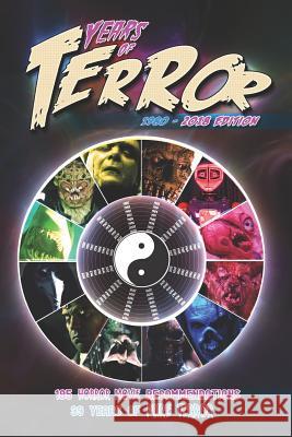 Years of Terror 2018: 195 Horror Movie Recommendations, 39 Years of Pure Terror Steve Hutchison 9781792024207 Independently Published