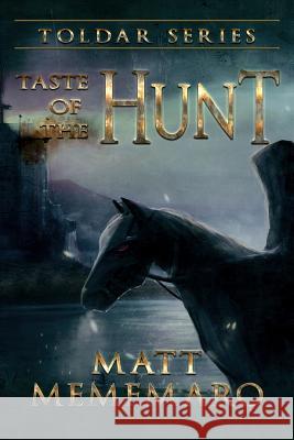 Taste of the Hunt Matt Mememaro 9781792039515 Independently Published