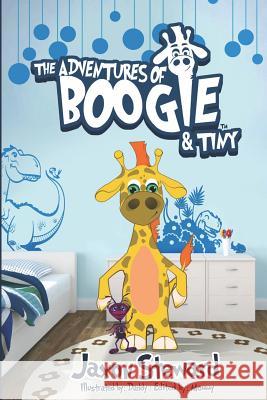 The Adventures of Boogie and Tiny: There is nothing wrong with being friendly Steward, Martin 9781792044113