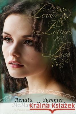 Love, Letters and Lies: A Pride and Prejudice Variation Summer Hanford, Renata McMann 9781792045837 Independently Published