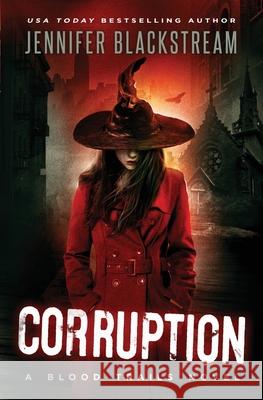 Corruption Jennifer Blackstream 9781792047947 Independently Published