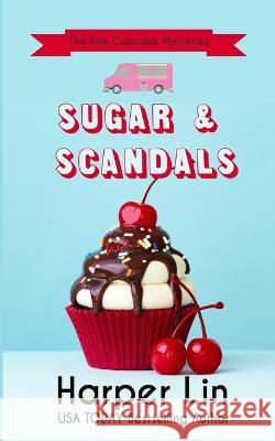 Sugar and Scandals Harper Lin 9781792060717 Independently Published