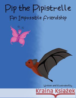 Pip the Pipistrelle: An Impossible Friendship J. M. Woodhouse 9781792061981