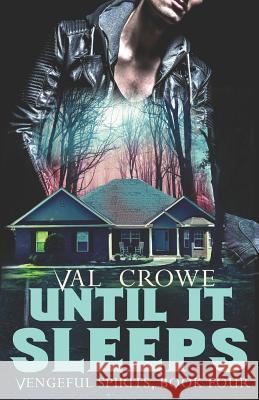 Until It Sleeps Val Crowe 9781792070549 Independently Published