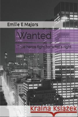 Wanted Emilie E. Majors 9781792074660 Independently Published